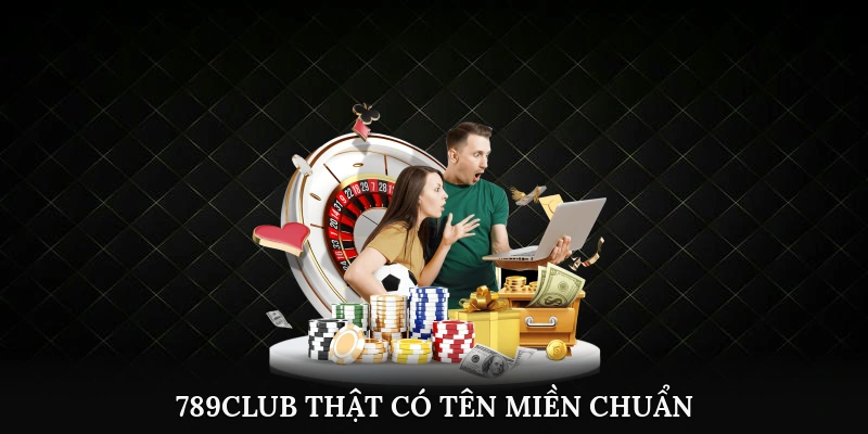 789Club thật có tên miền chuẩn